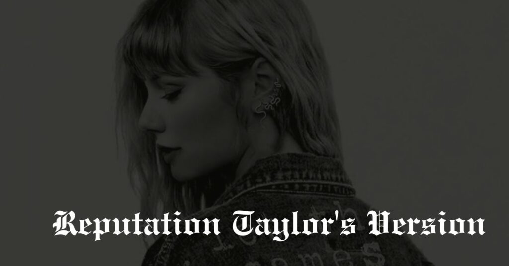 Reputation Taylor's Version